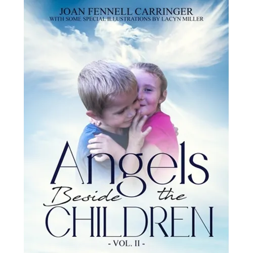 Angels Beside the Children - Vol. II