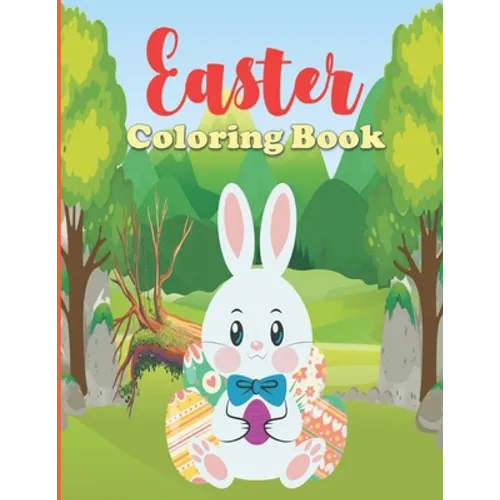 Easter Coloring Book: easter egg coloring book for kids, stress relief easter bunny book, adult coloring books for large print