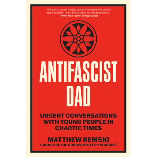 Antifascist Dad: Urgent Conversations with Young People in Chaotic Times
