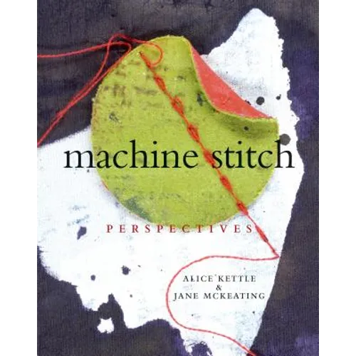 Machine Stitch: Perspectives