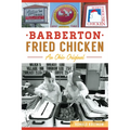 Barberton Fried Chicken: An Ohio Original