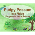 Pudgy Possum in a Pickle: Peppermint to the Rescue