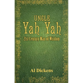 Uncle Yah Yah: 21st Century Man of Wisdom