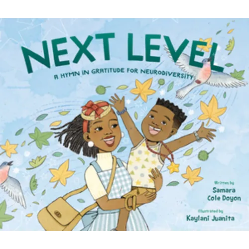 Next Level: A Hymn in Gratitude for Neurodiversity