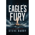 Eagle's Fury, A Task Force Talon Novel
