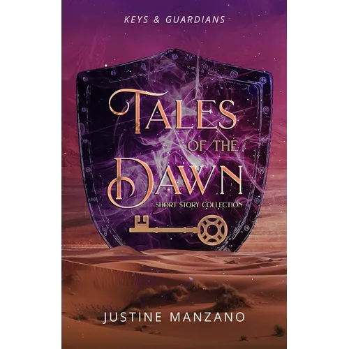 Tales of the Dawn: A Keys & Guardians Anthology