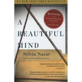 A Beautiful Mind: The Life of Mathematical Genius and Novel Laureate John Nash
