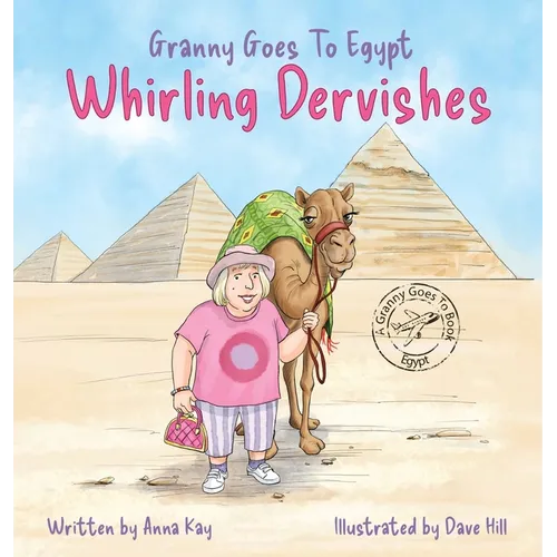 Granny Goes to Egypt: Whirling Dervishes