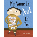My Name Is Not Ed Tug