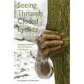 Seeing Through Closed Eyelids: Giuseppe Penone and the Nature of Sculpture