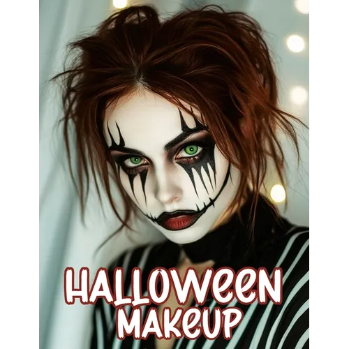 Halloween Makeup: A Beginner's Friendly Step-by-Step Guide to Easy and Professional Face Painting Instructions for Women and Teens, in Full Color