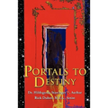 Portals to Destiny