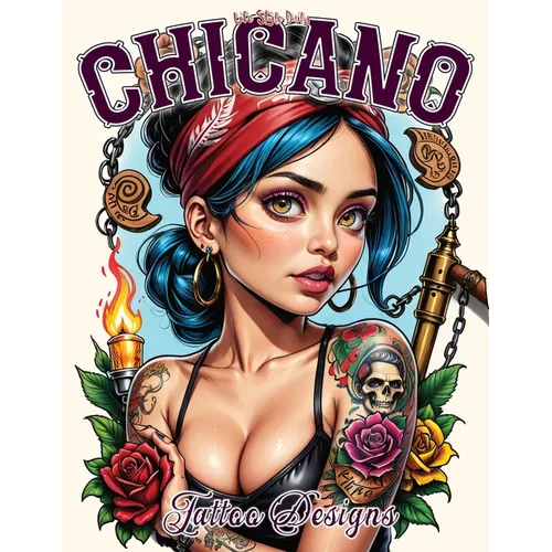 Chicano Tattoo Designs: Delving into Chicano Culture through Tattoos, from Modern Street Graffiti to Traditional Prison Designs, Featuring Professiona