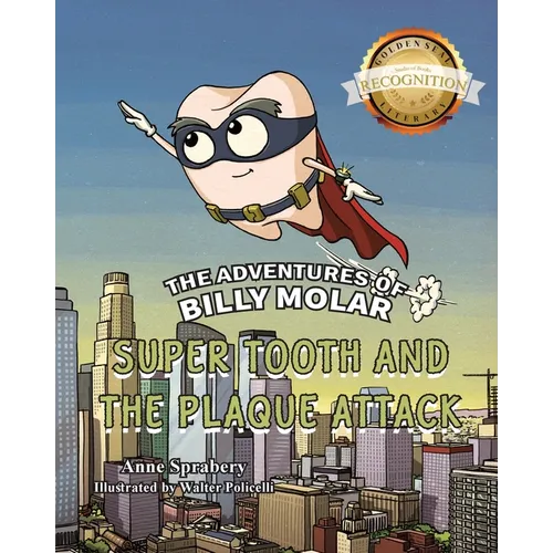 The Adventures of Billy Molar: Super Tooth and the Plaque Attack