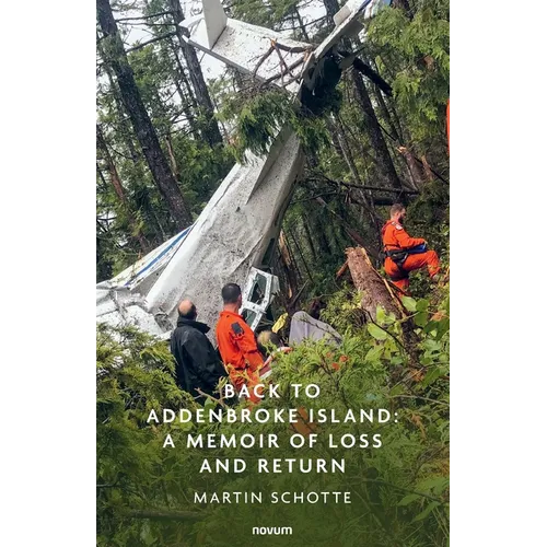 Back to Addenbroke Island: A Memoir of Loss and Return