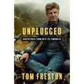 Unplugged: Adventures from MTV to Timbuktu