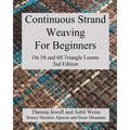 Continuous Strand Weaving For Beginners; On 5ft and 6ft Triangle Looms