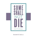 Some Shall Not Die: Book 2: The Messenger