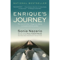 Enrique's Journey: The Story of a Boy's Dangerous Odyssey to Reunite with His Mother