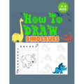 How to Draw Dinosaurs Ages 4-8: This how-to-draw guide is perfect for Dinosaur enthusiasts of all ages! Budding paleontologists will love this instruc
