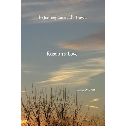 Rebound Love: The Journey Emerald's Travels