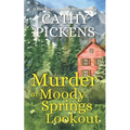 MURDER AT MOODY SPRINGS LOOKOUT a Blue Ridge Mountain Mystery Book 4