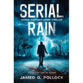 Serial Rain: The Forecast Calls for Murder
