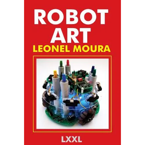 Robot Art: A new Kind of Art