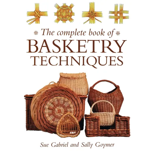 The Complete Book of Basketry Techniques