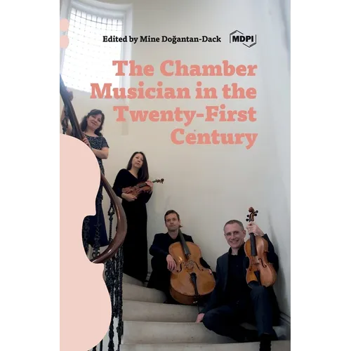 The Chamber Musician in the Twenty-First Century