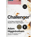 Challenger: A True Story of Heroism and Disaster on the Edge of Space