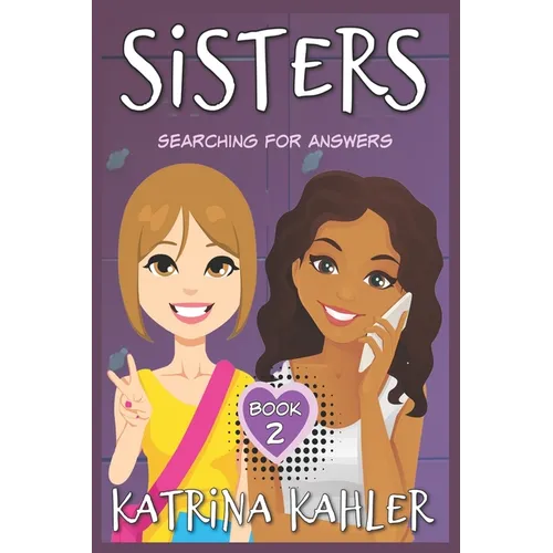 SISTERS - Book 2: Searching For Answers