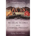 Musical Scores and the Eternal Present