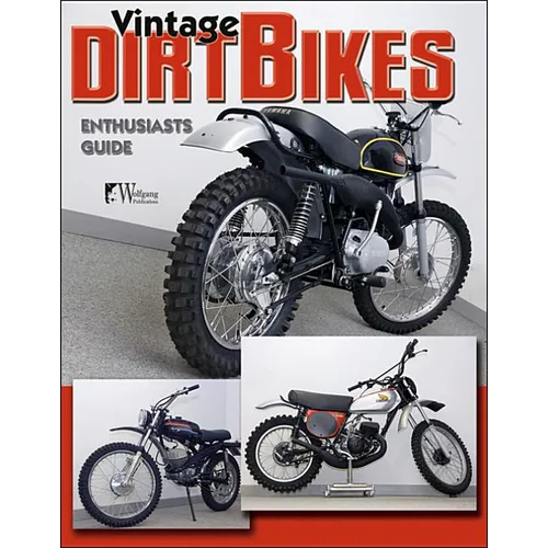 Dirt Bikes - Vintage: Enthusiast's Guide