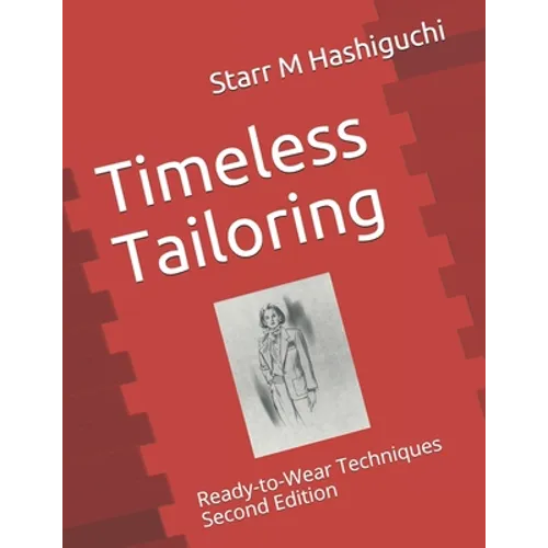Timeless Tailoring: Ready-to-Wear Techniques Second Edition