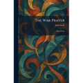 The War Prayer: Mark Twain