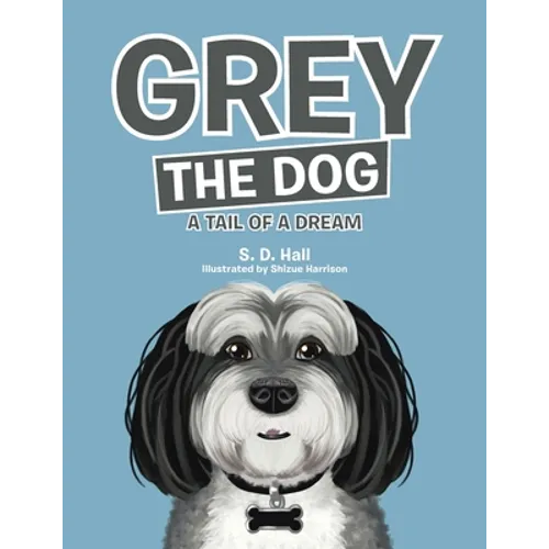 Grey the Dog: A Tail of a Dream