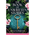 The Book of Unwritten Stories: A completely gripping and spellbinding novel