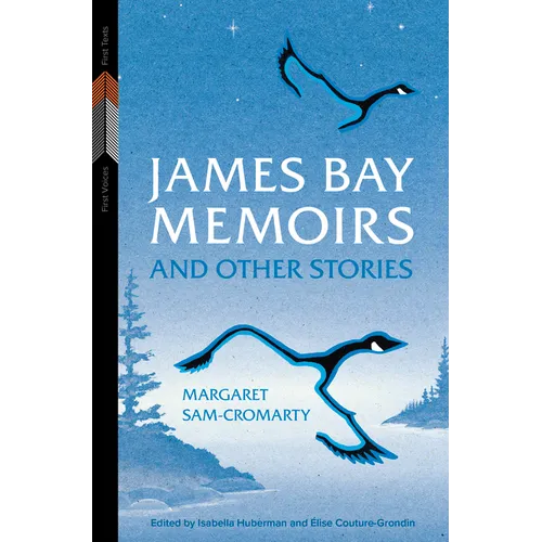 James Bay Memoirs and Other Stories