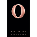 O: Volume One