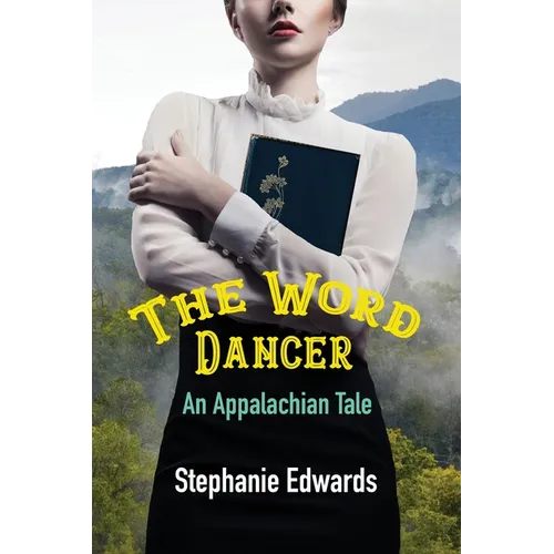 The Word Dancer: An Appalachian Tale