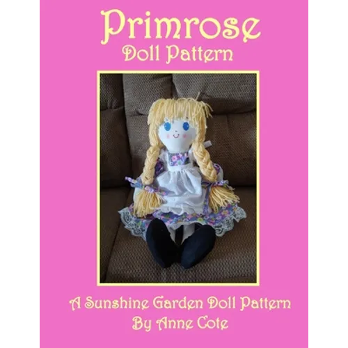 Primrose Doll Pattern: A Sunshine Garden Doll Pattern