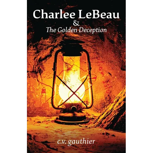 Charlee LeBeau & The Golden Deception