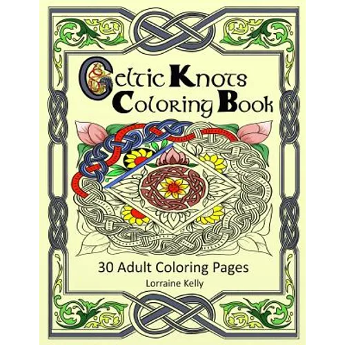 Celtic Knots Coloring Book: 30 Adult Coloring Pages