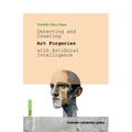 Detecting and Creating Art Forgeries with Artificial Intelligence