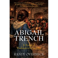 Abigail Trench: A Novel of Washington's Spy Ring