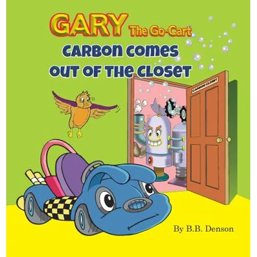 Gary The Go-Cart: Carbon Comes Out of the Closet