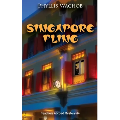 Singapore Fling: Teachers Abroad Mystery #4