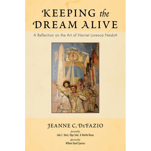 Keeping the Dream Alive: A Reflection on the Art of Harriet Lorence Nesbitt
