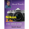 David Busch's Nikon Z fc FAST TRACK GUIDE: Nikon Z fc